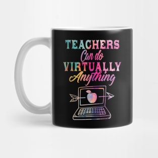 Teachers Can Do Virtually Anything  Virtual Teacher Mug